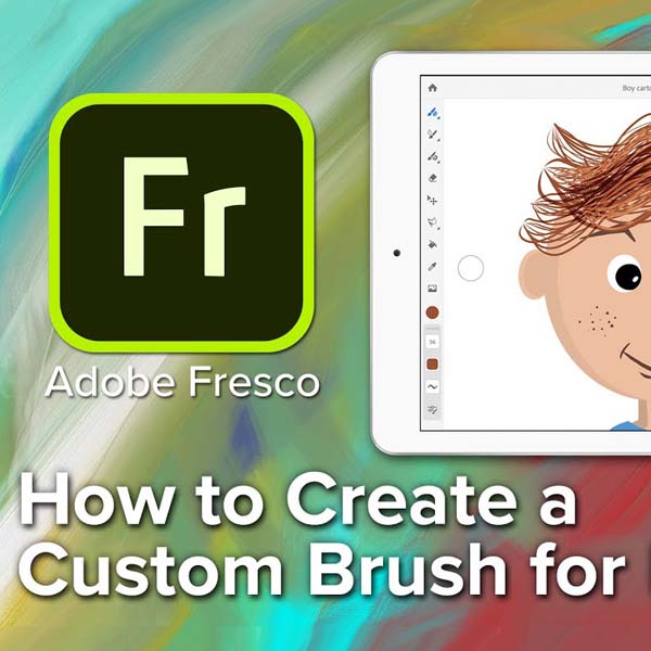 Adobe Fresco how to create a custom brush feature image