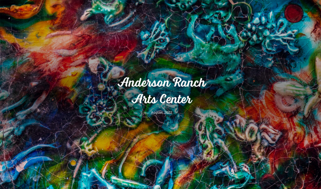 Anderson Ranch Arts Center 2022
